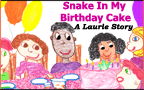 Snake In My Birthday Cake  LaurieStorEBook